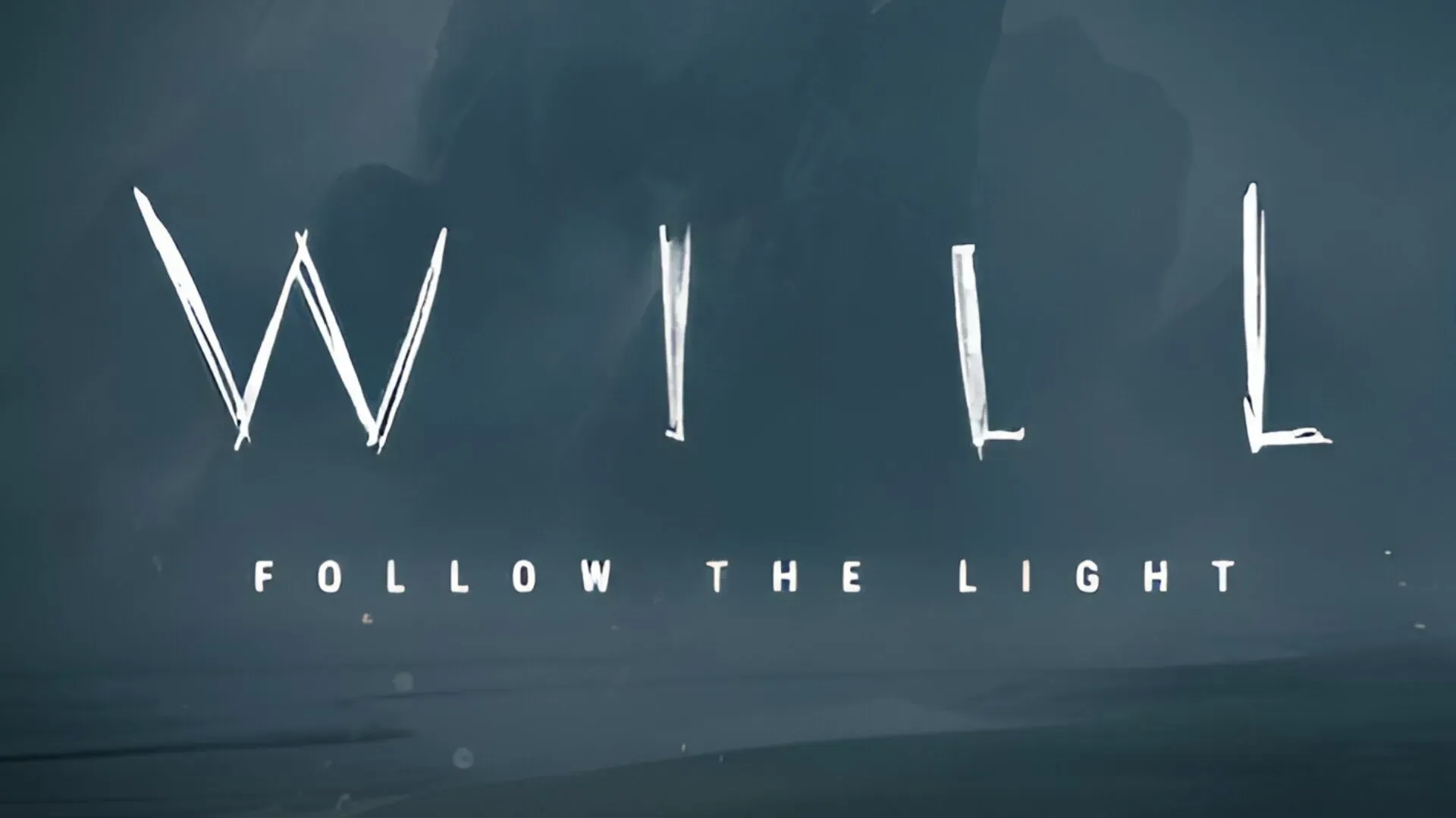 Will: Follow the light