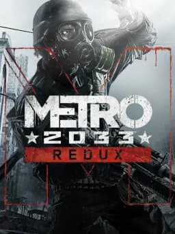 Metro 2033 Redux 