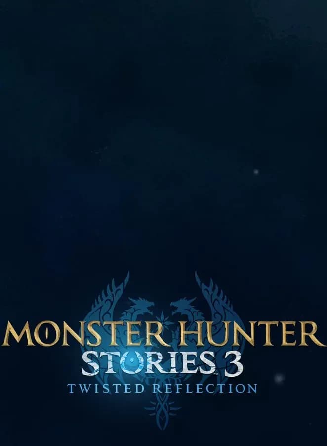 Monster Hunter Stories 3: Twisted Reflection