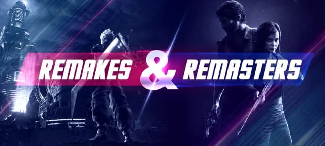 Remasters & Remakes