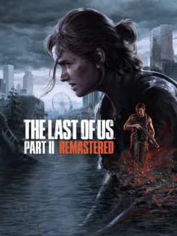 The Last of Us Part 2 Remastered